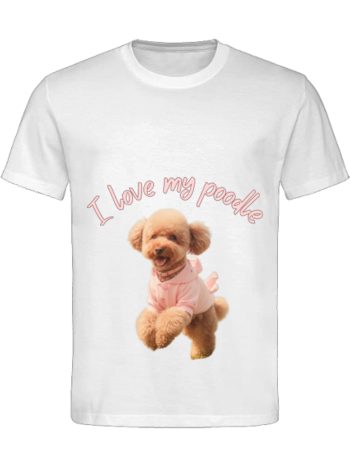I love my poodle WHITE T-SHIRT